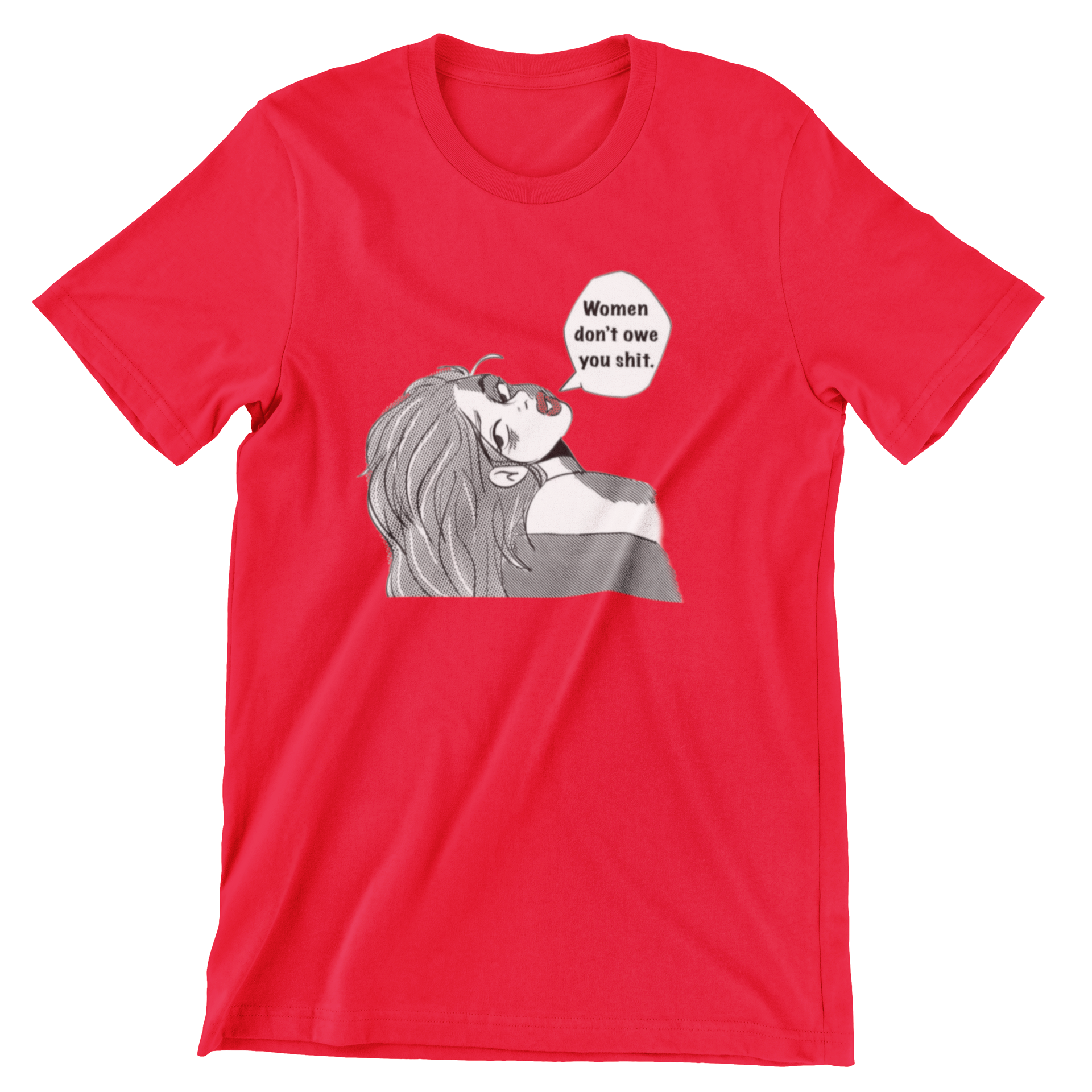 Women Don't Owe You Tee