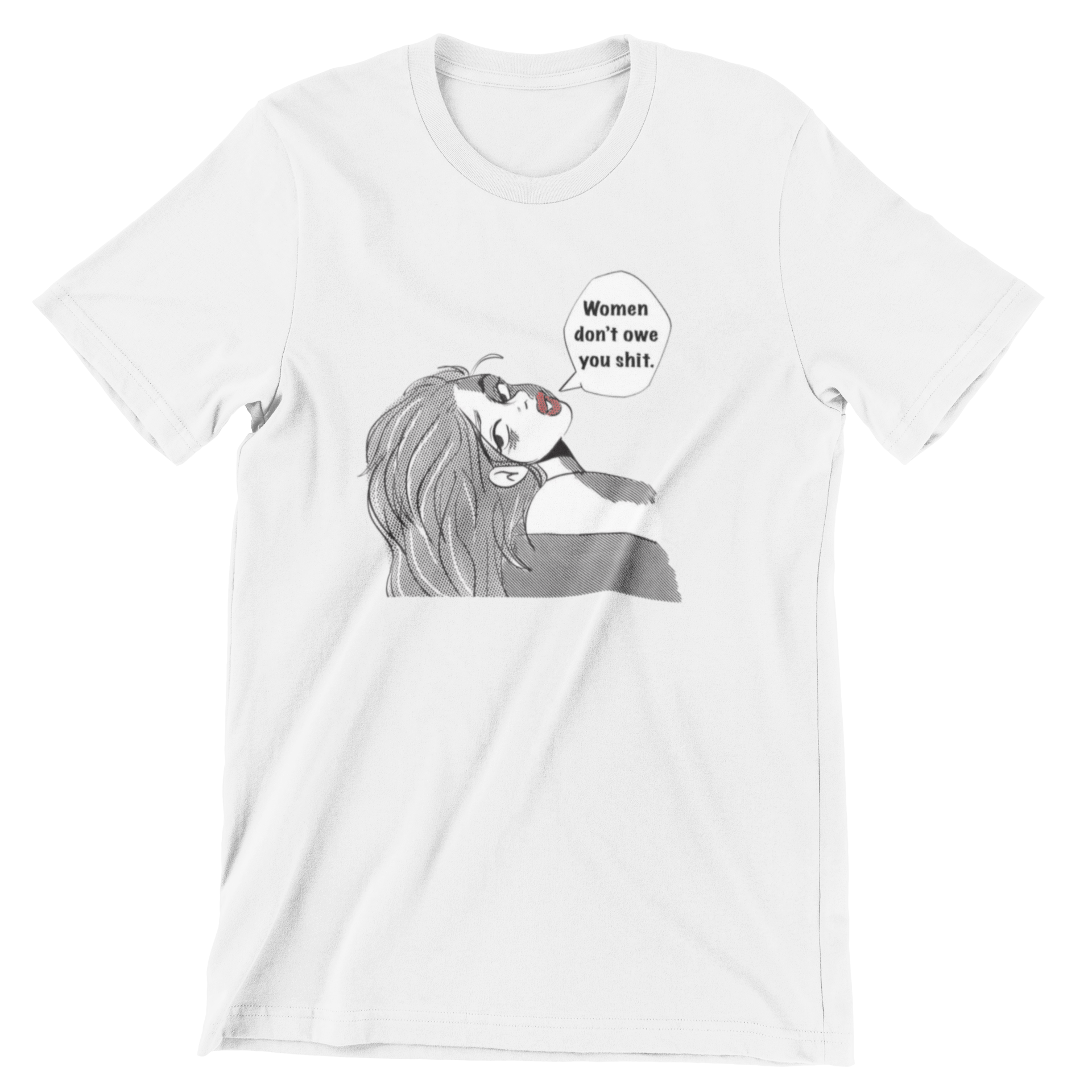 Women Don't Owe You Tee